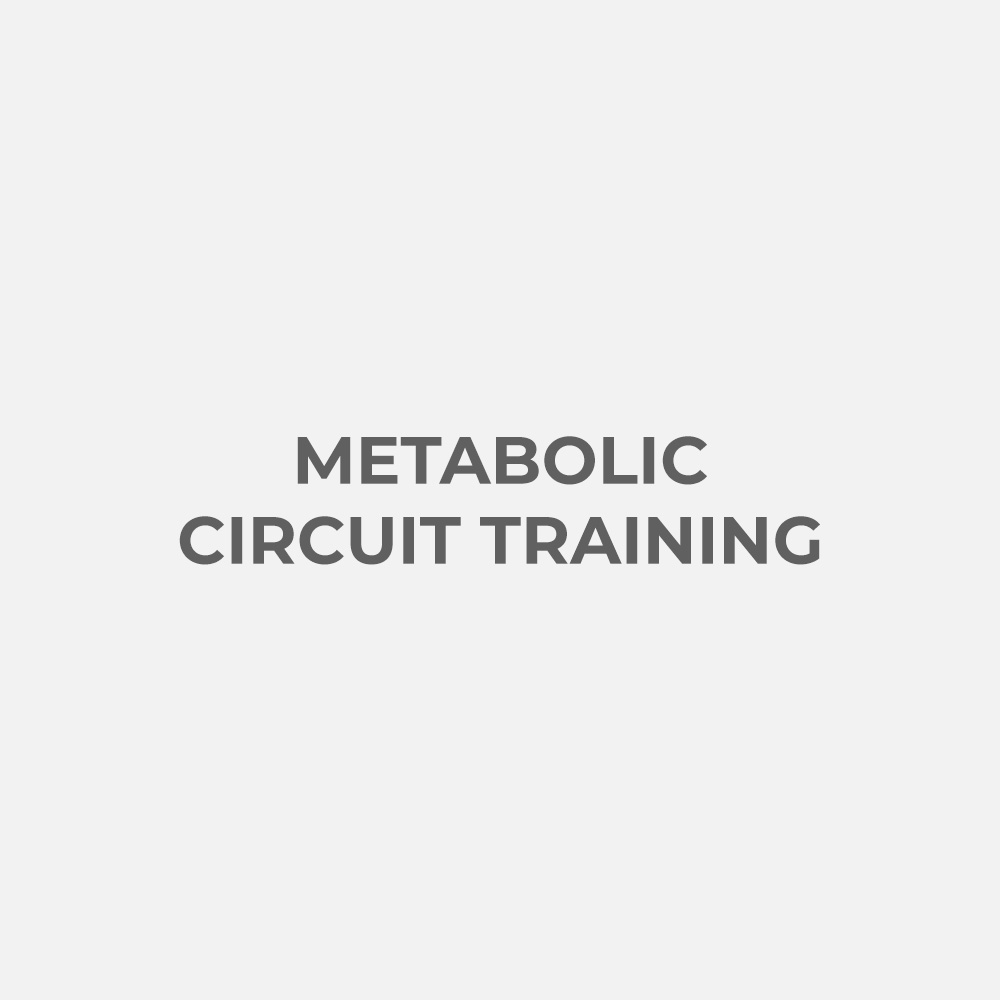 METABOLIC CIRCUIT TRAINING